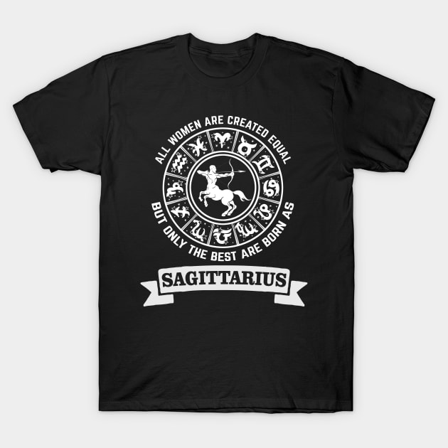 Only The Best of Women Are Born As Sagittarius T-Shirt by CB Creative Images